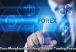 Cara Menghasilkan Uang Dengan Trading Forex