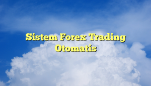 Sistem Forex Trading Otomatis